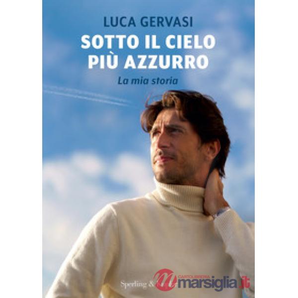 Sotto il cielo più azzurro. La mia storia