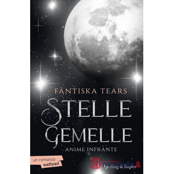 Anime infrante. Stelle gemelle. Vol. 1