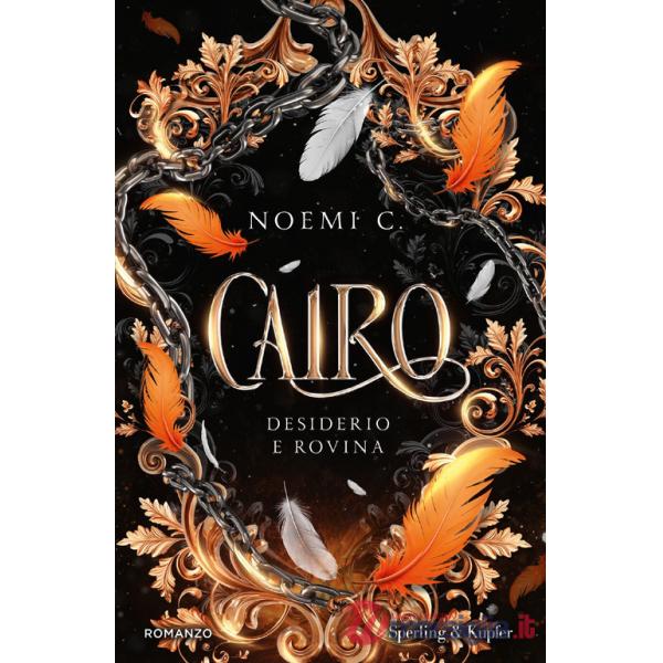 Desiderio e rovina. Cairo