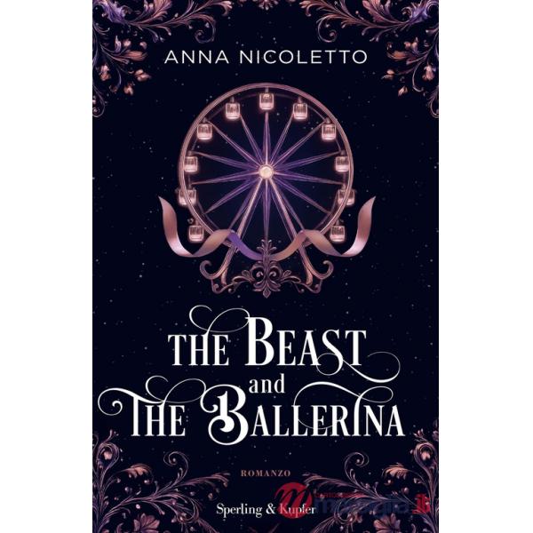 Beast and the ballerina. Ediz. italiana (The)