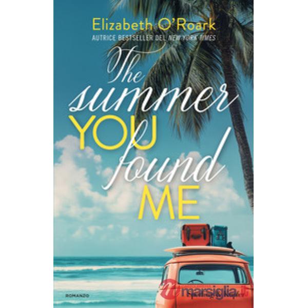 Summer you found me. Ediz. italiana (The)