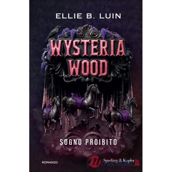 Wysteria wood. Sogno proibito