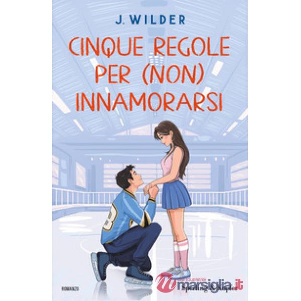 Cinque regole per (non) innamorarsi