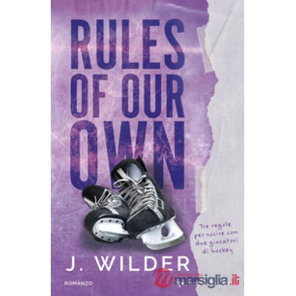 Rules of our own. Ediz. italiana