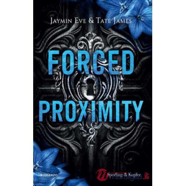 Forced proximity. Ediz. Italiana