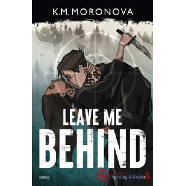 Leave me behind. Ediz. italiana