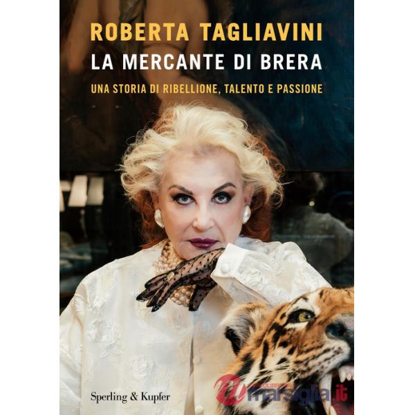Mercante di Brera. Una storia di ribellione, talento e passione (La)