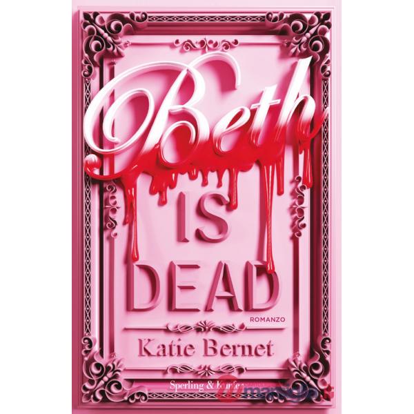 Beth is dead. Ediz. italiana
