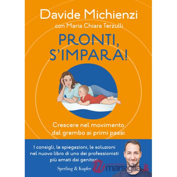 Pronti, s'impara! Crescere nel movimento dal grembo ai primi passi
