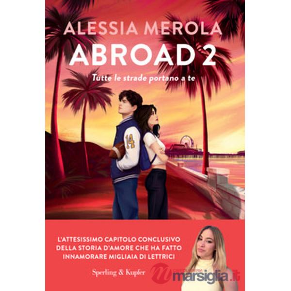 Abroad 2. Tutte le strade portano a te