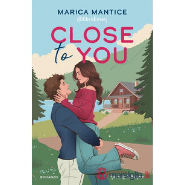 Close to you. Ediz. italiana