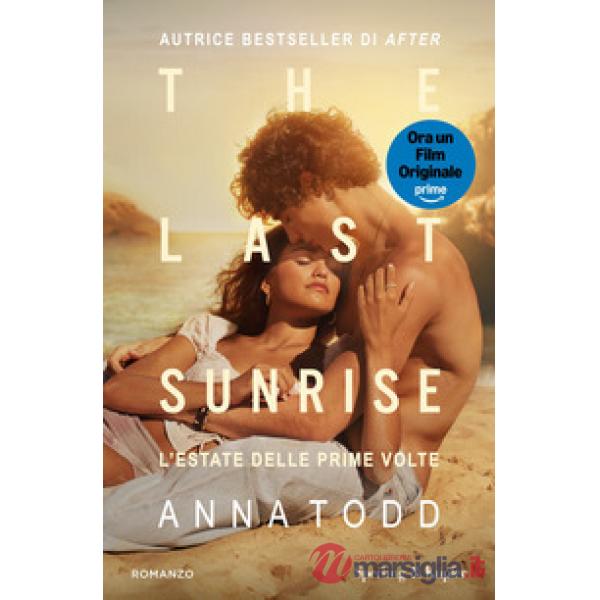Last sunrise. L'estate delle prime volte. Ediz. tie-in (The)