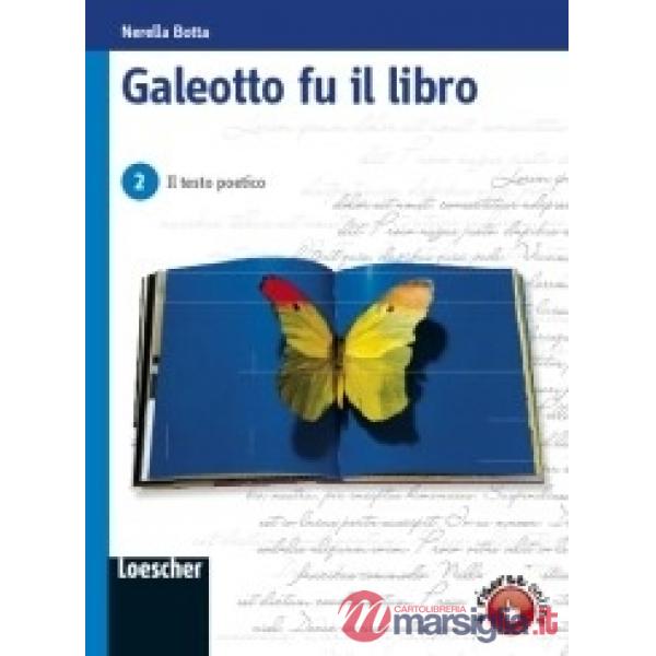 GALEOTTO FU IL LIBRO V. 2 IL TESTO POETICO