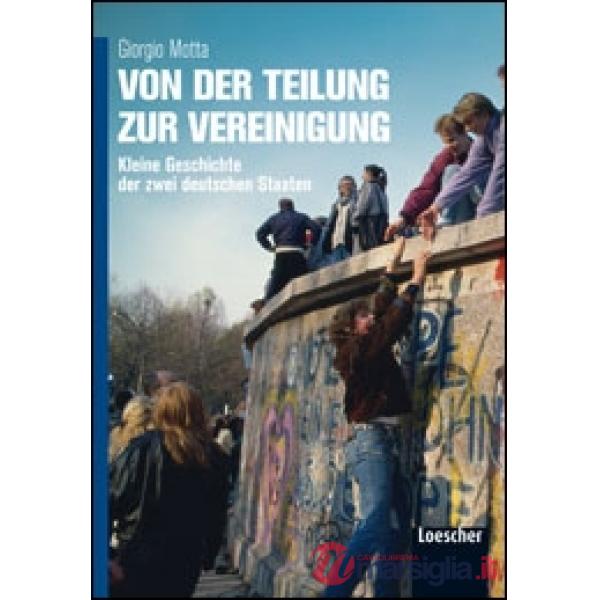 VON DER TEILUNG ZUR VEREINIGUNG DALLA DIVI