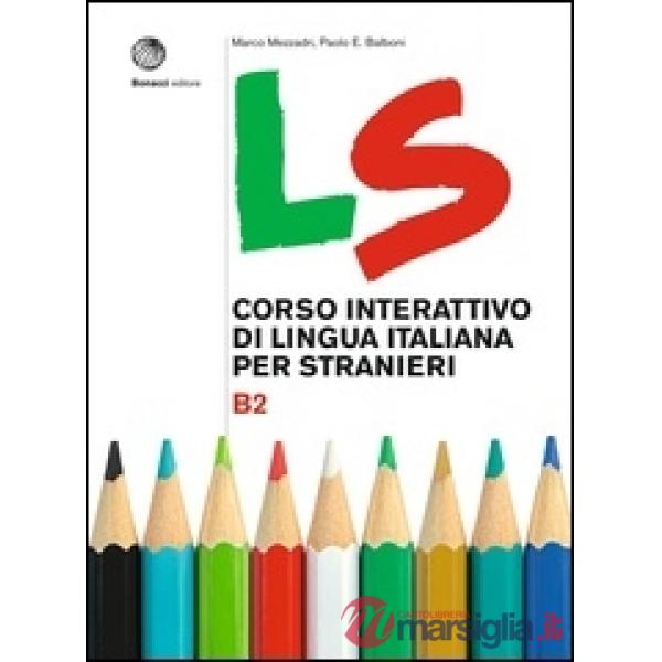 LS CORSO INTERATTIVO DI LINGUA ITALIANA X STRANIERI B2