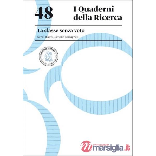 I QUADERNI DELLA RICERCA LA CLASSE SENZA VOTO