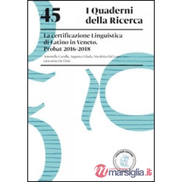 45 I QUADERNI DELLA RICERCA LA CERTIFICAZIONE LINGUISTICA DI LATINO IN