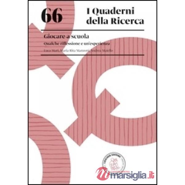 66 I QUADERNI DELLA RICERCA GIOCARE A SCUOLA