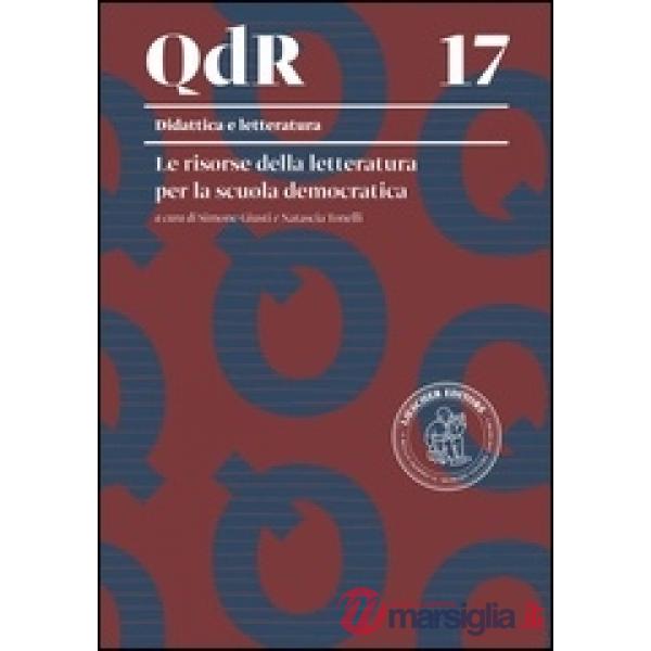 LE RISORSE DELLA LETTERATURA PER LA SCUOLA DEMOCRATICA