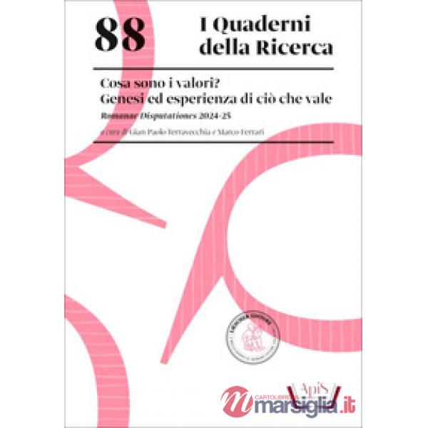 COSA SONO I VALORI? GENESI ED ESPERIENZA DI CIO' CHE VALE. DISPUTATION