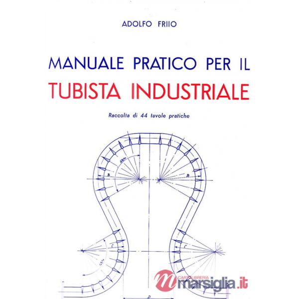 Manuale pratico per il tubista industriale