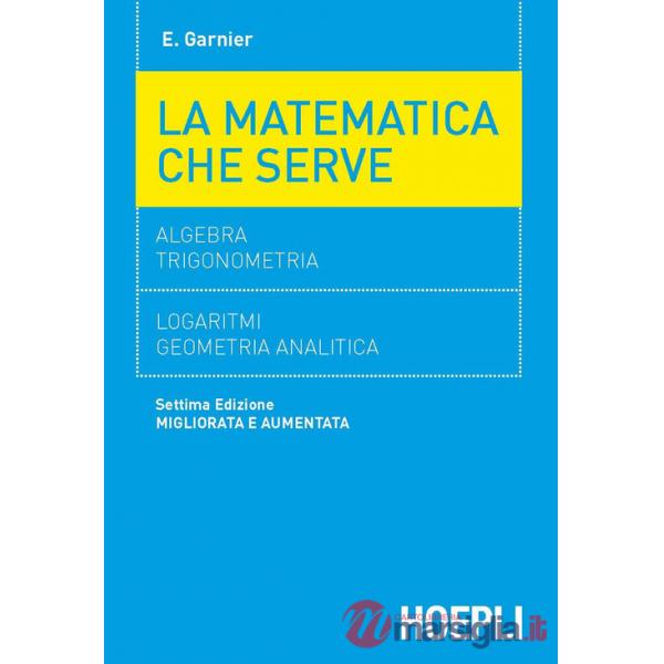MATEMATICA CHE SERVE (LA)