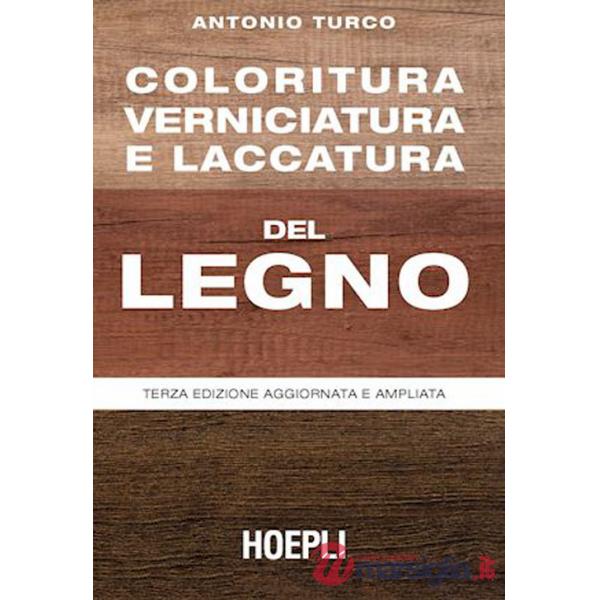 Coloritura, verniciatura e laccatura del legno