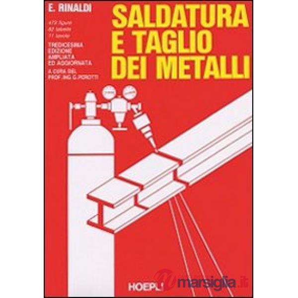 SALDATURA E TAGLIO DEI METALLI. PER GLI IST. TECNICI E PER GLI IST. PR