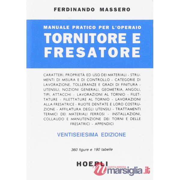 MANUALE PRATICO PER L'OPERAIO TORNITORE E FRESATOR