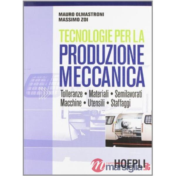 TECNOLOGIE PER LA PRODUZIONE MECCANICA