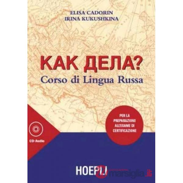 Kak dela? Corso di lingua russa. Per la preparazione all'esame di certificazione. Con 3 CD Audio