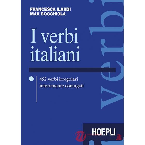 Verbi italiani. 452 verbi irregolari interamente coniugati (I)