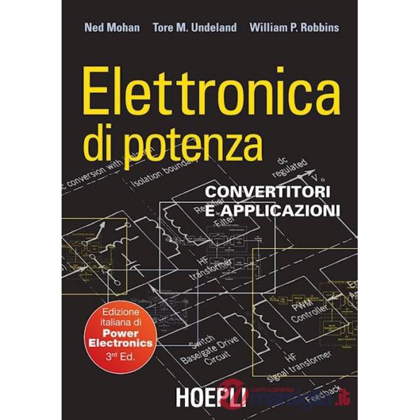 Elettronica di potenza. Convertitori e applicazioni