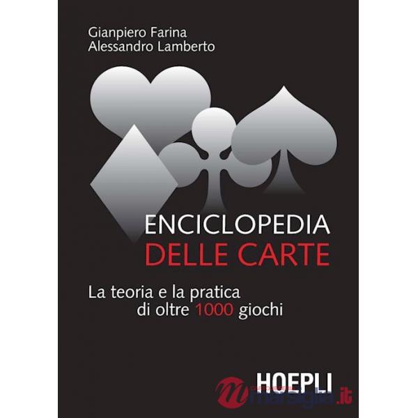 Enciclopedia delle carte. La teoria e la pratica di oltre 1000 giochi
