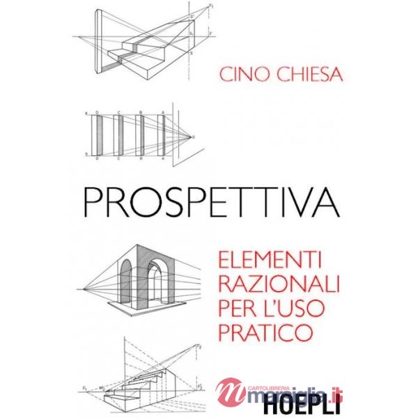 Prospettiva. Elementi razionali per l'uso pratico. Ediz. illustrata