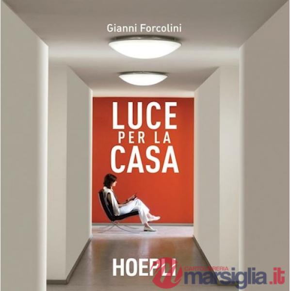 LUCE PER LA CASA. EDIZ. ILLUSTRATA