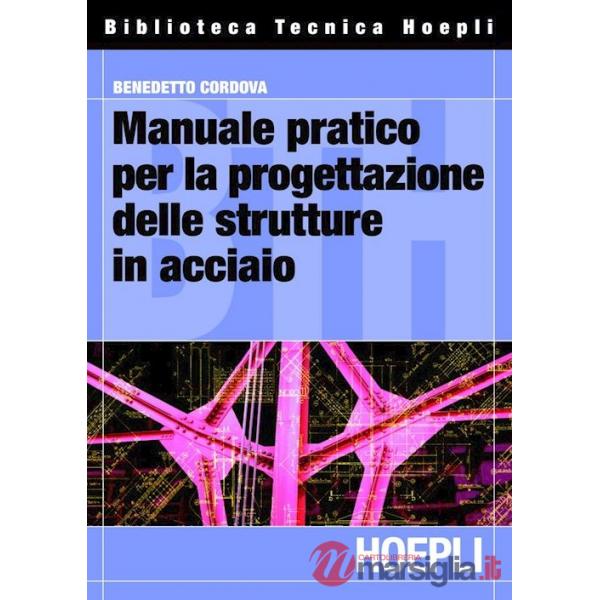 Manuale pratico per la progettazione delle strutture in acciaio