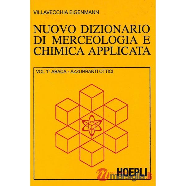 Nuovo dizionario di merceologia e chimica applicata