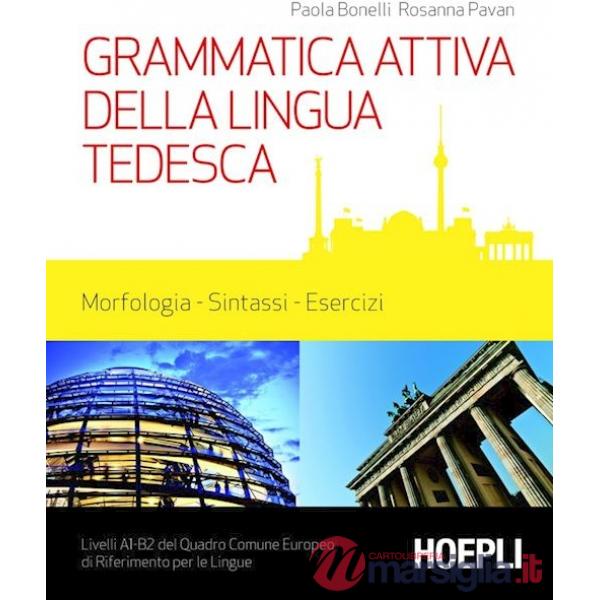 GRAMMATICA ATTIVA DELLA LINGUA TEDESCA. MORFOLOGIA