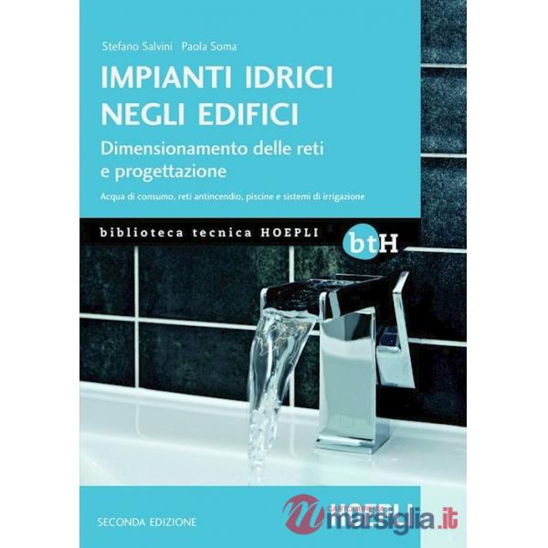 IMPIANTI IDRICI NEGLI EDIFICI-DIMENSIONAMENTO DELLE RETI E PROGETTAZIO