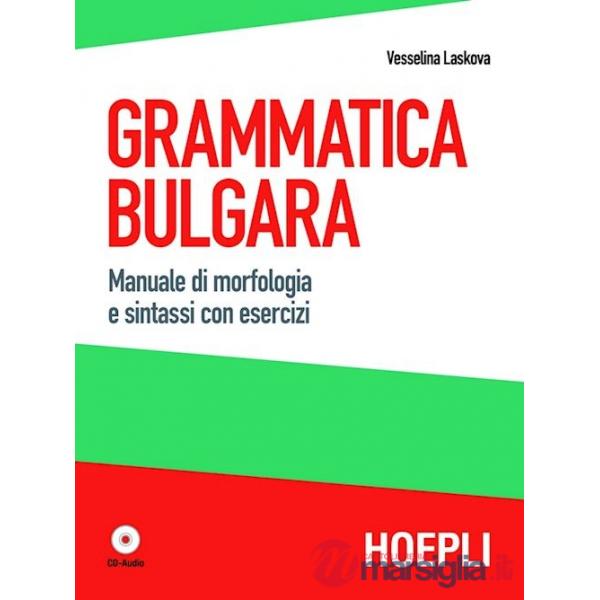 GRAMMATICA BULGARA. MANUALE DI MORFOLOGIA E SINTAS