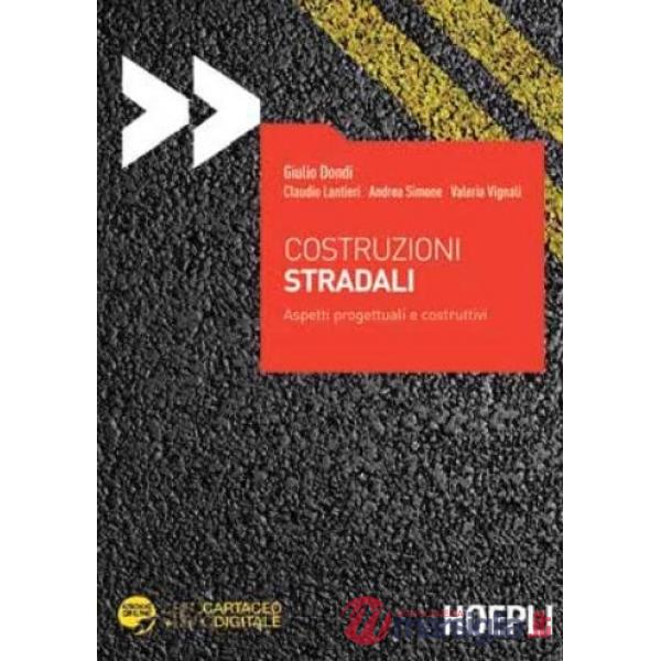 COSTRUZIONI STRADALI. ASPETTI PROGETTUALI E COSTRU