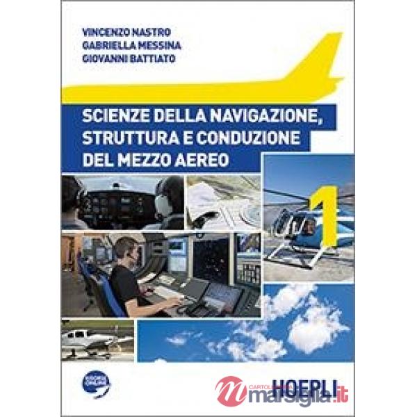SCIENZE DELLA NAVIGAZIONE, STRUTTURA E CONDUZIONE DEL MEZZO AEREO
