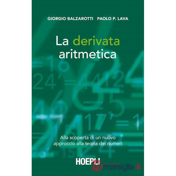 DERIVATA ARITMETICA. ALLA SCOPERTA DI UN NUOVO APPROCCIO ALLA TEORIA D