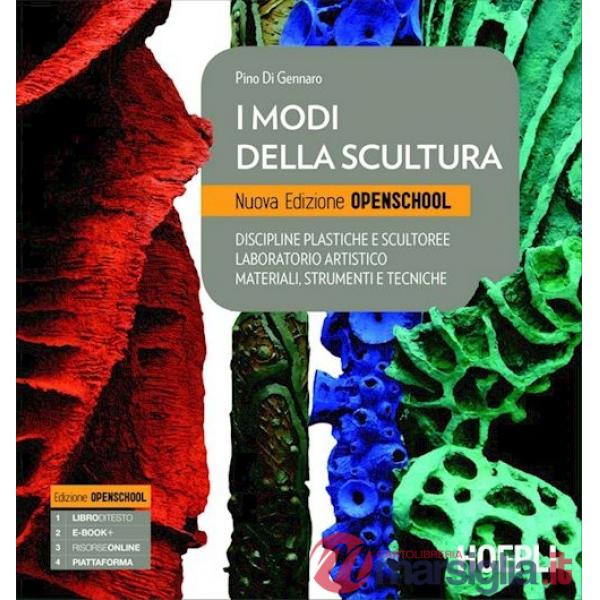 MODI DELLA SCULTURA. EDIZ. OPENSCHOOL. PER IL LICEO ARTISTICO