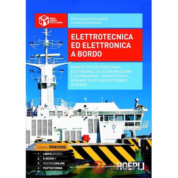 ELETTROTECNICA ED ELETTRONICA A BORDO. PER GLI IST. TECNICI NAUTICI.