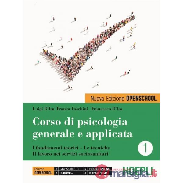 CORSO DI PSICOLOGIA GENERALE E APPLICATA. I FONDAMENTI TEORICI