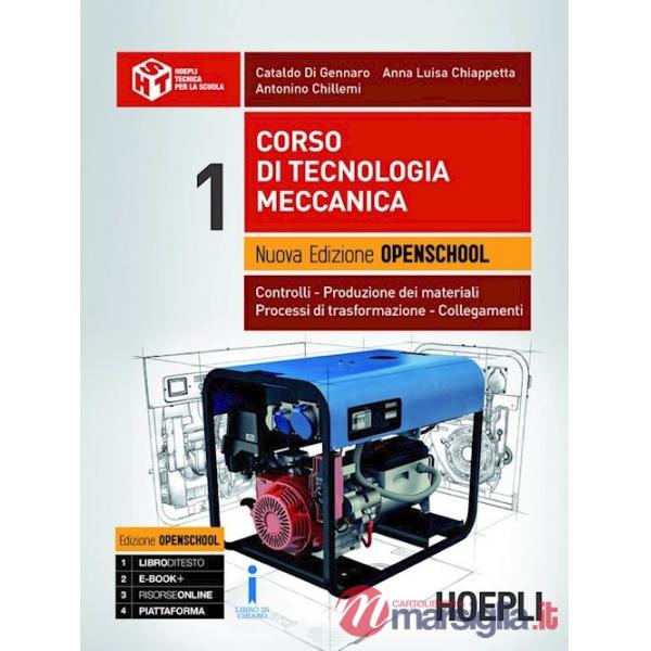 CORSO DI TECNOLOGIA MECCANICA. EDIZ. OPENSCHOOL. CONTROLLI, PRODUZIONE
