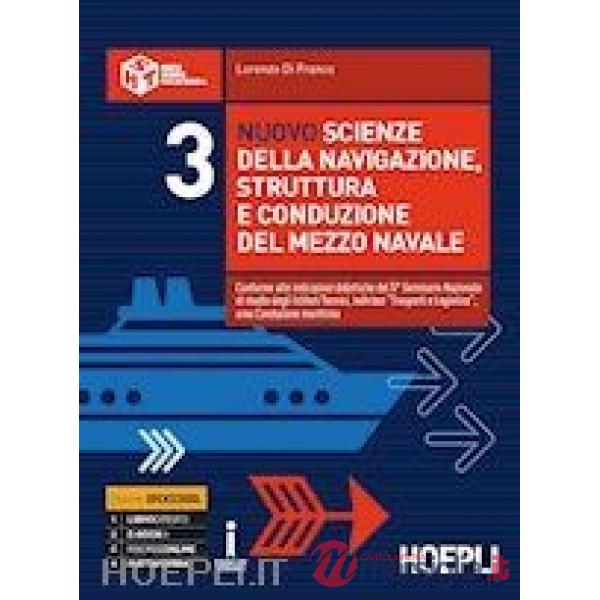 NUOVO SCIENZE DELLA NAVIGAZIONE, STRUTTURA E CONDUZIONE DEL MEZZO NAVA