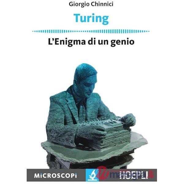 TURING. L'ENIGMA DI UN GENIO